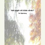 Vad avgör ett träds värde? Författare: Per Stjernberg
